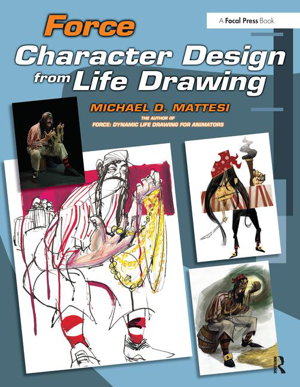 Cover art for Force: Character Design from Life Drawing