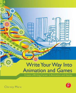 Cover art for Write Your Way into Animation and Games