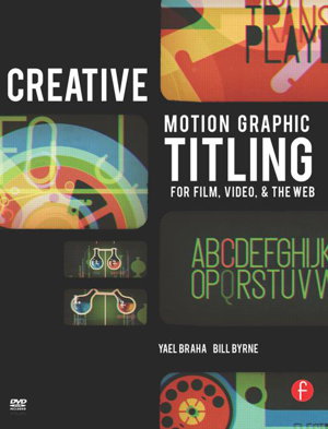 Cover art for Creative Motion Graphic Titling for Film, Video, and the Web