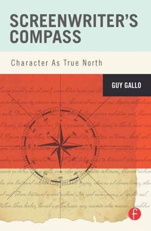 Cover art for Screenwriters Compass Character As True North