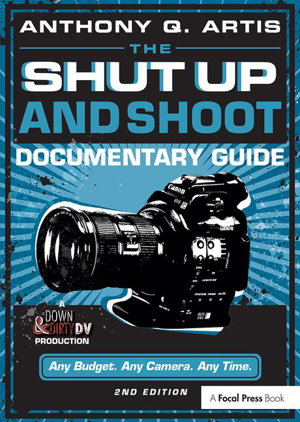 Cover art for The Shut Up and Shoot Documentary Guide