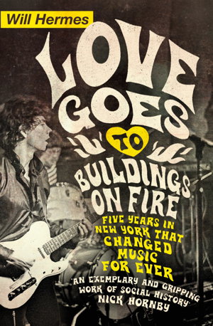 Cover art for Love Goes to Buildings on Fire Five Years in New York that