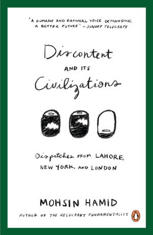 Cover art for Discontent and Its Civilizations Dispatches from Lahore New York and London