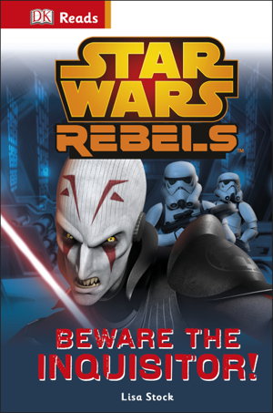 Cover art for Star Wars Rebels Beware the Inquisitor DK Reads Beginning to