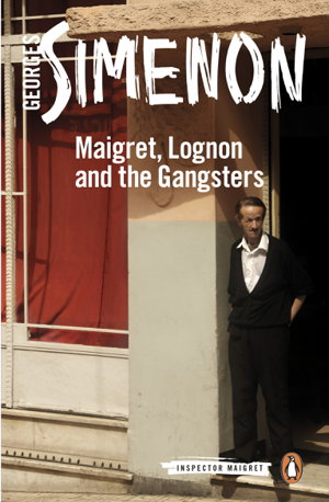 Cover art for Maigret, Lognon and the Gangsters