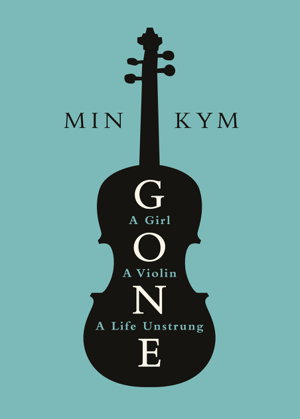 Cover art for Gone A Girl, A Violin, A Life Unstrung