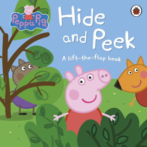 Cover art for Peppa Pig Hide and Peek A lift-the-flap book