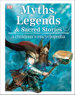 Cover art for Myths, Legends, and Sacred Stories a Children's Encyclopedia