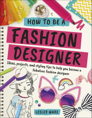 Cover art for How To Be A Fashion Designer