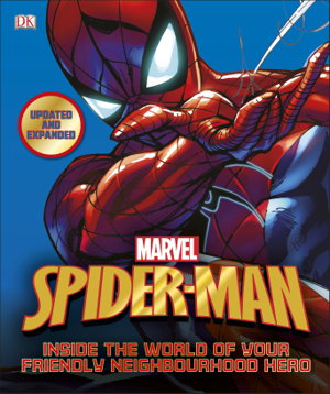 Cover art for Marvel Spider-Man Inside the World of Your Friendly Neighbourhood Hero