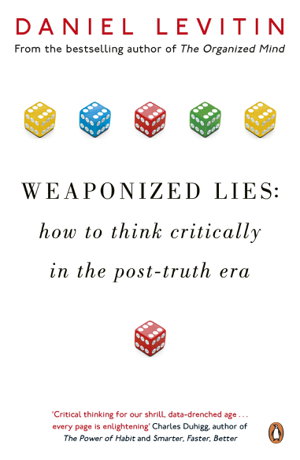 Cover art for Weaponized Lies How to Think Critically in a Post-Truth Era