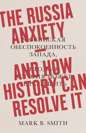 Cover art for The Russia Anxiety