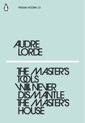 Cover art for The Master's Tools Will Never Dismantle the Master's House
