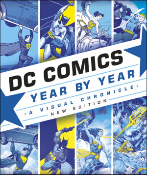 Cover art for DC Comics Year By Year A Visual Chronicle