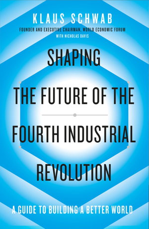 Cover art for Shaping the Future of the Fourth Industrial Revolution