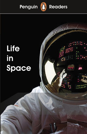 Cover art for Penguin Readers Level 2: Life in Space (ELT Graded Reader)