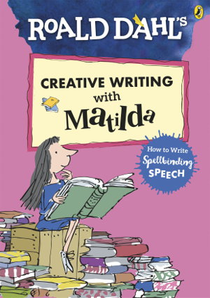 Cover art for Roald Dahl's Creative Writing With Matilda