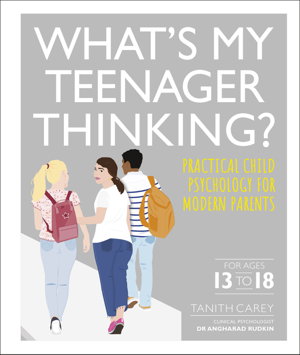 Cover art for What's My Teenager Thinking Practical Child Psychology for Modern Parents