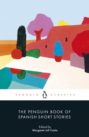 Cover art for The Penguin Book of Spanish Short Stories