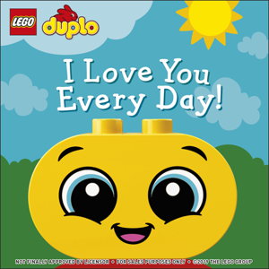 Cover art for I Love You Every Day! LEGO DUPLO