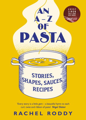 Cover art for A-Z of Pasta Stories Shapes Sauces Recipes