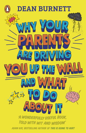 Cover art for Why Your Parents Are Driving You Up the Wall and What To Do About It