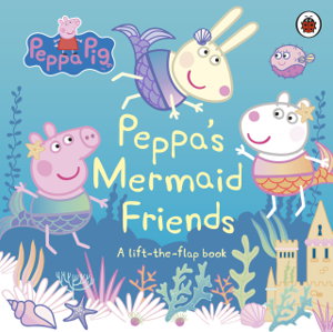 Cover art for Peppa Pig: Peppa's Mermaid Friends