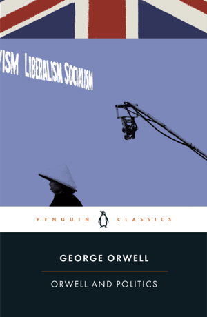 Cover art for Orwell and Politics