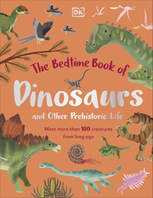 Cover art for The Bedtime Book of Dinosaurs and Other Prehistoric Life