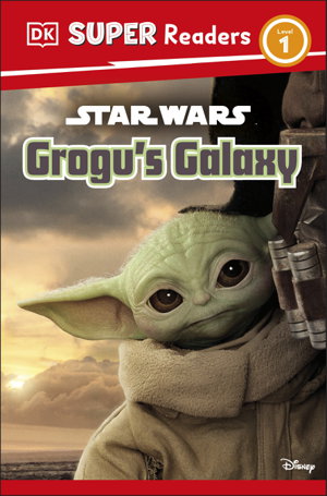 Cover art for DK Super Readers Level 1 Star Wars Grogu's Galaxy
