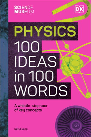 Cover art for Science Museum 100 Physics Ideas in 100 Words