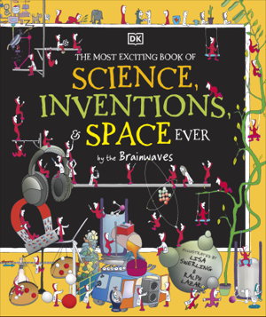 Cover art for Most Exciting Book of Science, Inventions and Space Ever by the Brainwaves