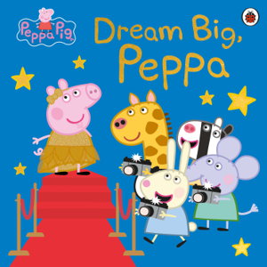 Cover art for Peppa Pig Dream Big Peppa