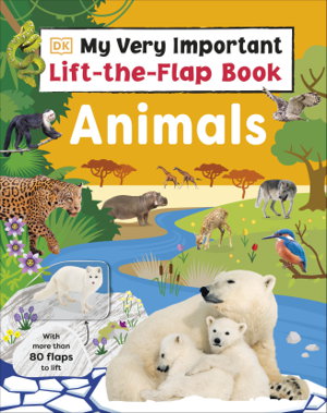 Cover art for My Very Important Lift-the-Flap Book: Animals