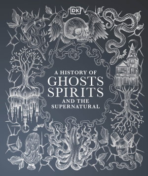 Cover art for A History of Ghosts, Spirits and the Supernatural