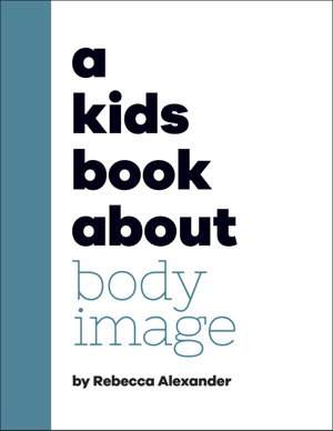 Cover art for A Kids Book About Body Image