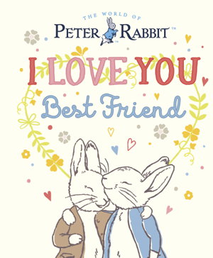 Cover art for Peter Rabbit I Love You Best Friend