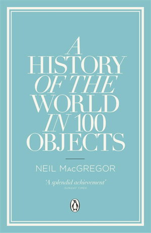 Cover art for A History of the World in 100 Objects