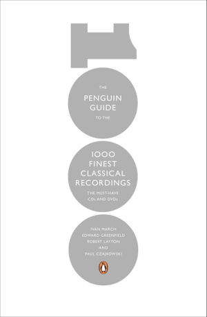 Cover art for Penguin Guide to the 1000 Finest Classical Recordings The Must-Have CDs and DVDs