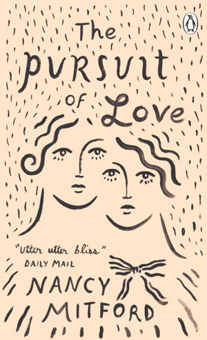 Cover art for The Pursuit of Love Now a major series on BBC and Prime Video directed by Emily Mortimer and starring Lily James and An