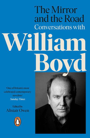 Cover art for The Mirror and the Road: Conversations with William Boyd