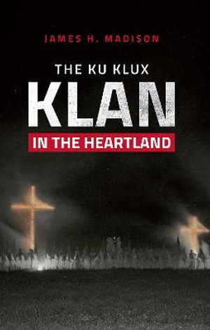 Cover art for The Ku Klux Klan in the Heartland