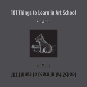 Cover art for 101 Things to Learn in Art School