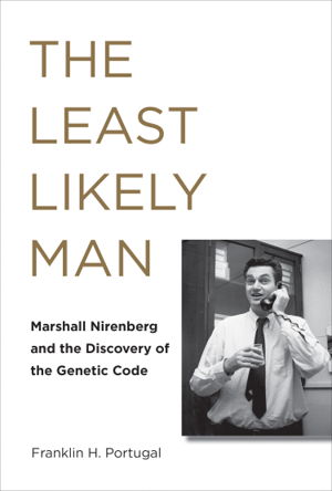 Cover art for The Least Likely Man Marshall Nirenberg and the Discovery of