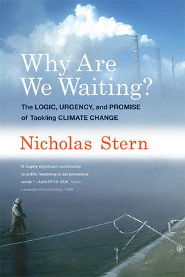 Cover art for Why Are We Waiting? The Logic Urgency and Promise of Tackling Climate Change