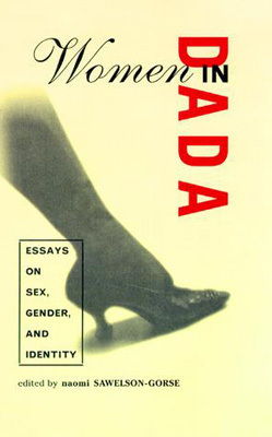 Cover art for Women in Dada Essays on Sex Gender and Identity