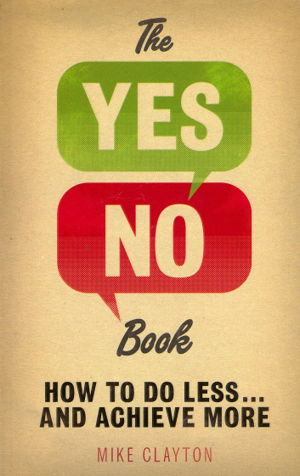 Cover art for Yes No Book How to Do Less and Achieve More