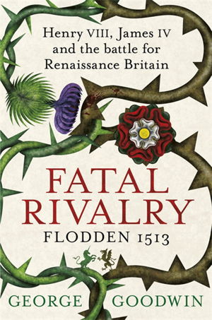 Cover art for Fatal Rivalry, Flodden 1513