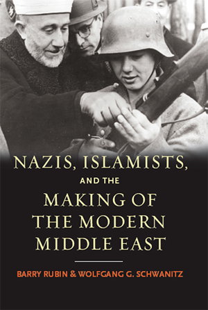 Cover art for Nazis, Islamists, and the Making of the Modern Middle East