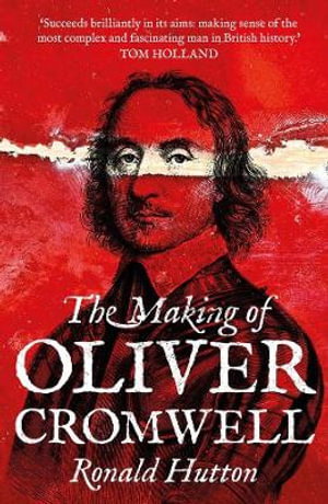 Cover art for The Making of Oliver Cromwell